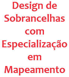 Design de Sobrancelhas com Especialização em Mapeamento