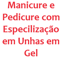 Manicure e Pedicure com Especilização em Unhas em Gel